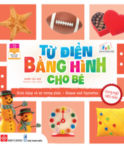 Từ điển bằng hình cho bé - Hình dạng và sự tương phản - Shapes and Opposites