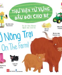 Thư viện từ vựng đầu đời cho bé - Ở nông trại - On the farm!
